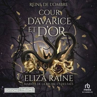 Cour d’avarice et d’or: Mariées de la brume et des faës