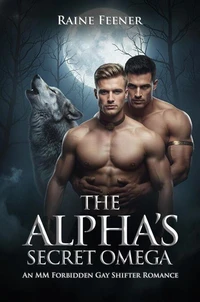 The Alpha's Secret Omega: An MM Forbidden Gay Shifter Romance