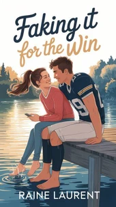 Faking It for the Win: A Romantic Comedy
