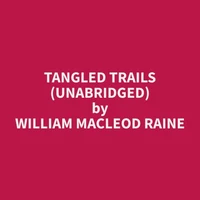 Tangled Trails (Unabridged)