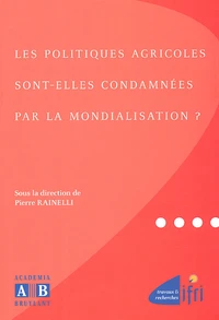 Les politiques agricoles sont-elles condamnées par la mondialisation ?