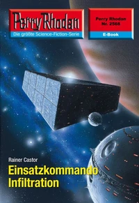 Perry Rhodan 2568: Einsatzkommando Infiltration