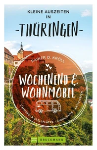 Kleine Auszeiten Wochenend &amp; Wohnmobil Thüringen