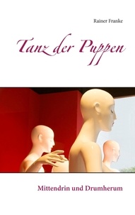 Rainer Franke - Tanz der Puppen.