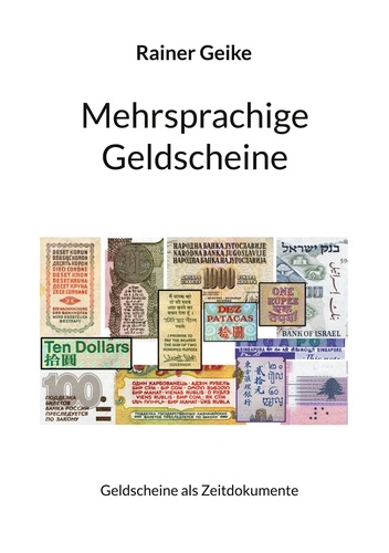 Mehrsprachige Geldscheine. Geldscheine als Zeitdokumente