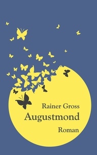Rainer Gross - Augustmond - Roman.