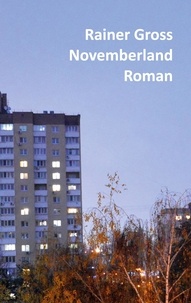 Rainer Gross - Novemberland - Roman.