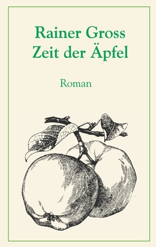 Zeit der Äpfel. Roman