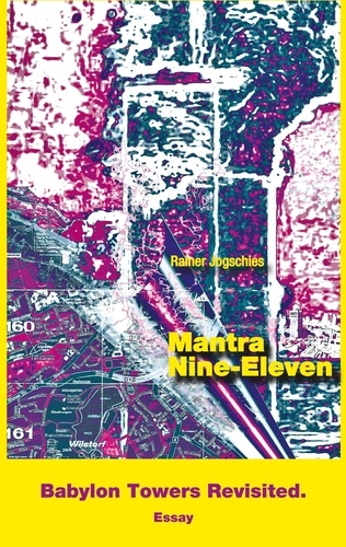 Mantra Nine-Eleven. Babylon Towers Revisited
