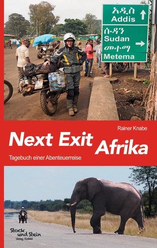 Next Exit Afrika. Tagebuch einer Abenteuerreise