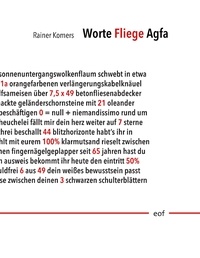 Rainer Komers - Worte Fliege Agfa - Ausgewählte Gedichte 1998-2018.