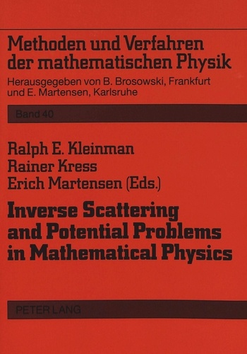 Rainer Kress et Ralph e. Kleinman - Inverse Scattering and Potential Problems in Mathematical Physics - Proceedings of a Conference held in Oberwolfach, December 12-18, 1993.