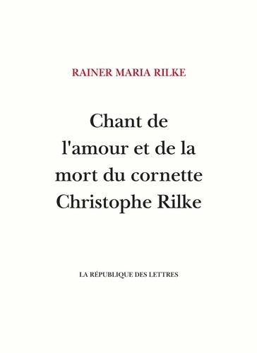 Chant de l'amour et de la mort du cornette Christophe Rilke