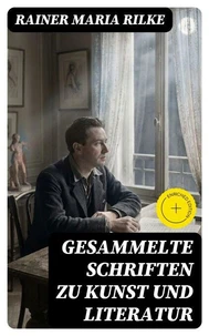 Gesammelte Schriften zu Kunst und Literatur