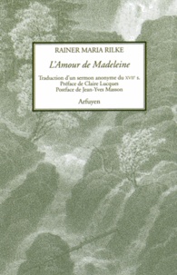 Rainer Maria Rilke - L'Amour de Madeleine.