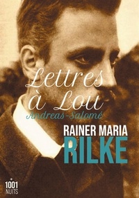 Rainer Maria Rilke - Lettres à Lou Andreas-Salomé.
