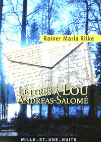 Rainer Maria Rilke - Lettres à Lou Andreas-Salomé.