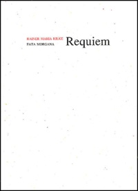 Rainer Maria Rilke - Requiem. Edition Bilingue Francais-Allemand.