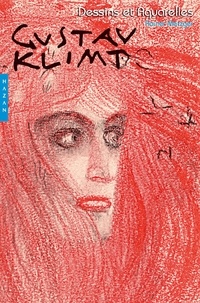 Rainer Metzger - Gustav Klimt - Dessins et aquarelles.