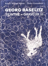 Georg Baselitz peintre-graveur