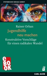 Jugendhilfe neu machen