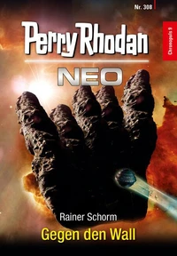 Perry Rhodan Neo 308: Gegen den Wall