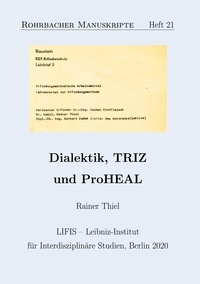 Rainer Thiel et Hans-Gert Gräbe - Dialektik, TRIZ und ProHEAL.