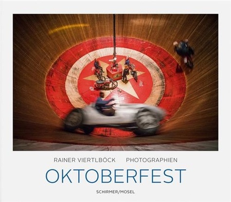 Rainer Viertblock - Rainer Viertlbock : oktoberfest.