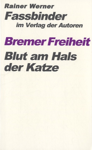 Rainer Werner Fassbinder - Bremer Freiheit - Blut am Hals der Katze.