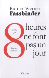 Rainer Werner Fassbinder - Huit heures ne font pas un jour - Une série familiale.