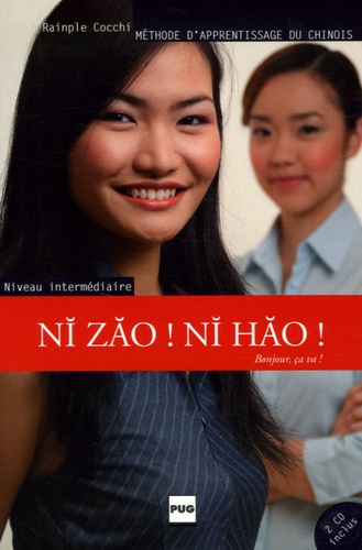 Rainple Cocchi - Ni Zao ! Ni Hao ! - Méthode d'apprentissage du chinois Niveau intermédiaire. 2 CD audio