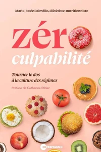 Zéro culpabilité - Tourner le dos à la culture des régimes