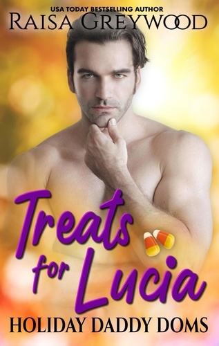  Raisa Greywood - Treats for Lucia - Holiday Daddy Doms, #3.