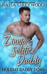  Raisa Greywood - Zinnia's Solstice Daddy - Holiday Daddy Doms, #4.