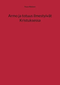 Armo ja totuus ilmestyivät Kristuksessa