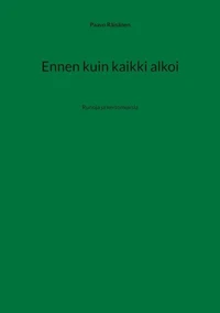 Ennen kuin kaikki alkoi