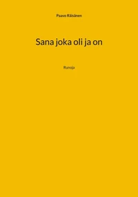 Sana joka oli ja on