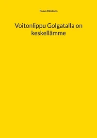 Voitonlippu Golgatalla on keskellämme