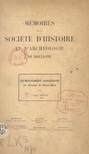 Mémoires de la Société d'Histoire et d'Archéologie de Bretagne. Le mouvement Janséniste au diocèse de Saint-Malo