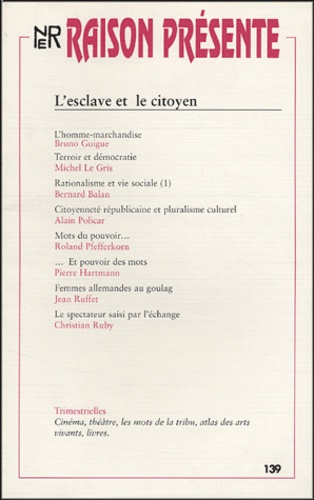 Bruno Guigue - Raison présente N° 139 : L'esclave et le citoyen.