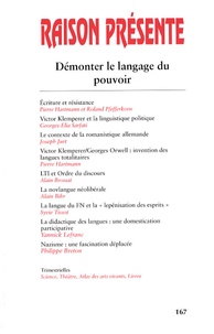Pierre Hartmann - Raison présente N° 167, 3e trimestre : Démonter le langage du pouvoir.