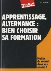 Apprentissage, alternance : bien choisir sa formation