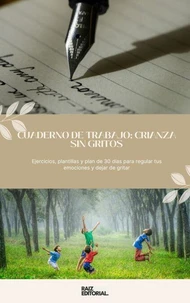 Cuaderno de Trabajo: Crianza Sin Gritos