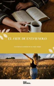El Arte de Estar Solo