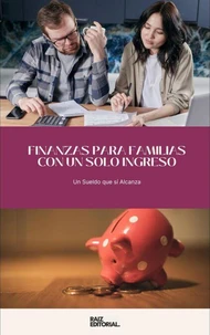 Finanzas para Familias con Un Solo Ingreso
