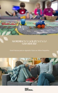 Mordidas y Golpes en la Guardería