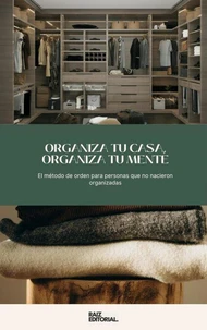 Organiza tu Casa, Organiza tu Mente