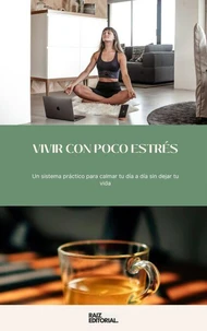 Vivir con Poco Estrés