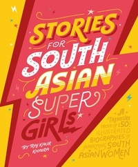 Raj Kaur Khaira - Stories for South Asian Supergirls.