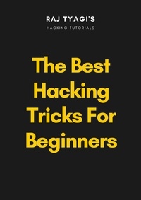  RAJ TYAGI - The Best Hacking Tricks for Beginners.